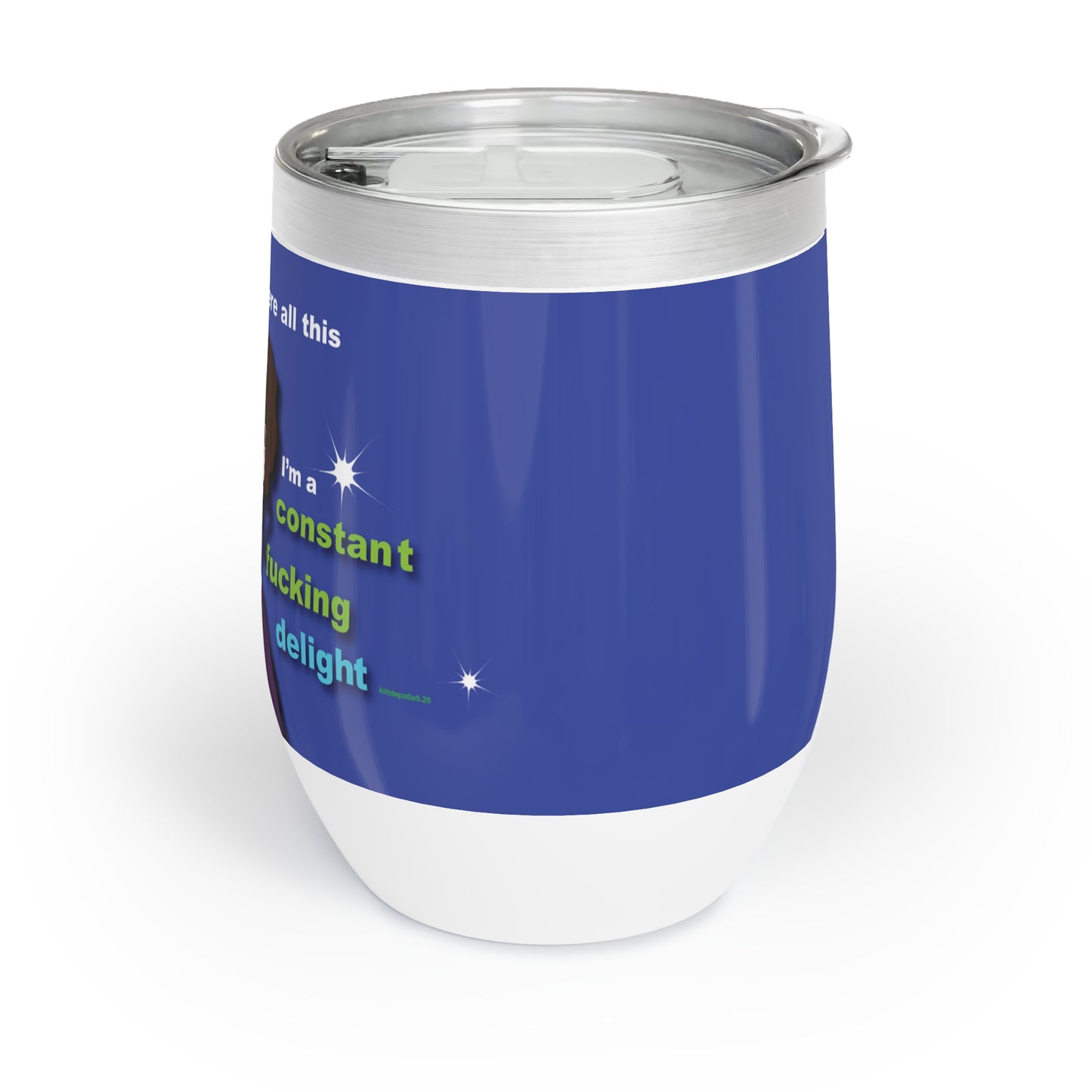 Fucking Delight Chill Wine Tumbler
