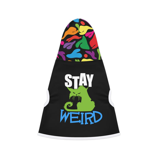 Stay Weird Pet Hoodie