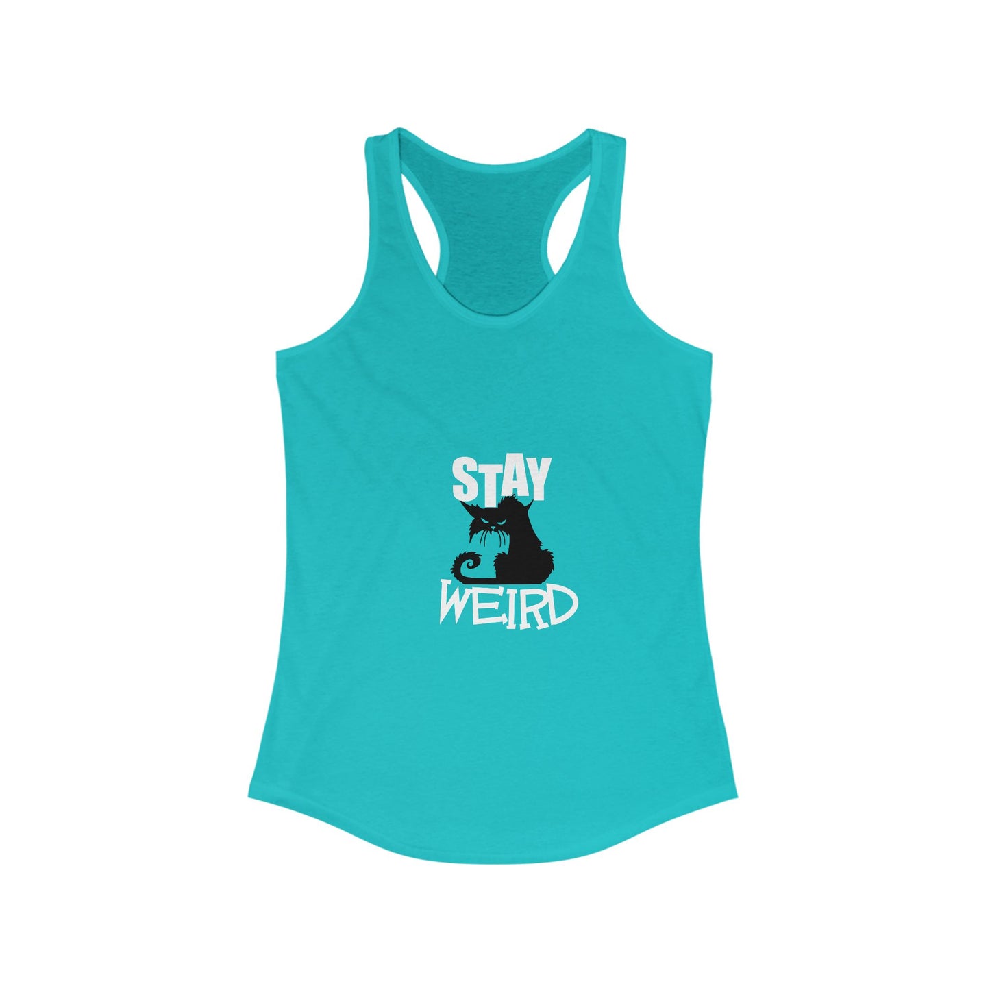 Stay Weird Women's Ideal Racerback Tank