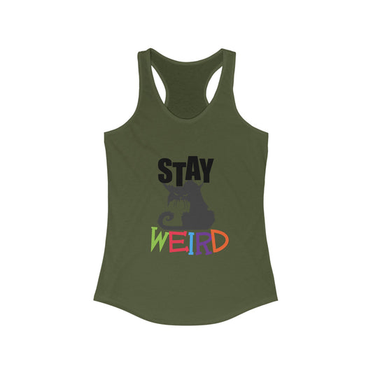 Stay Weird Women's Ideal Racerback Tank