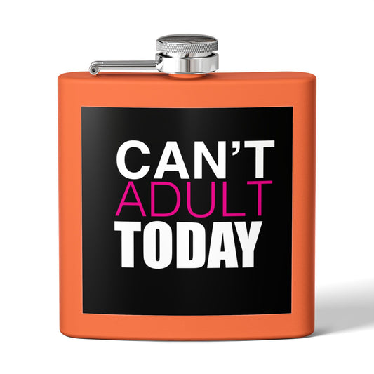Can't Adult Today Stainless Steel Flask, 6oz