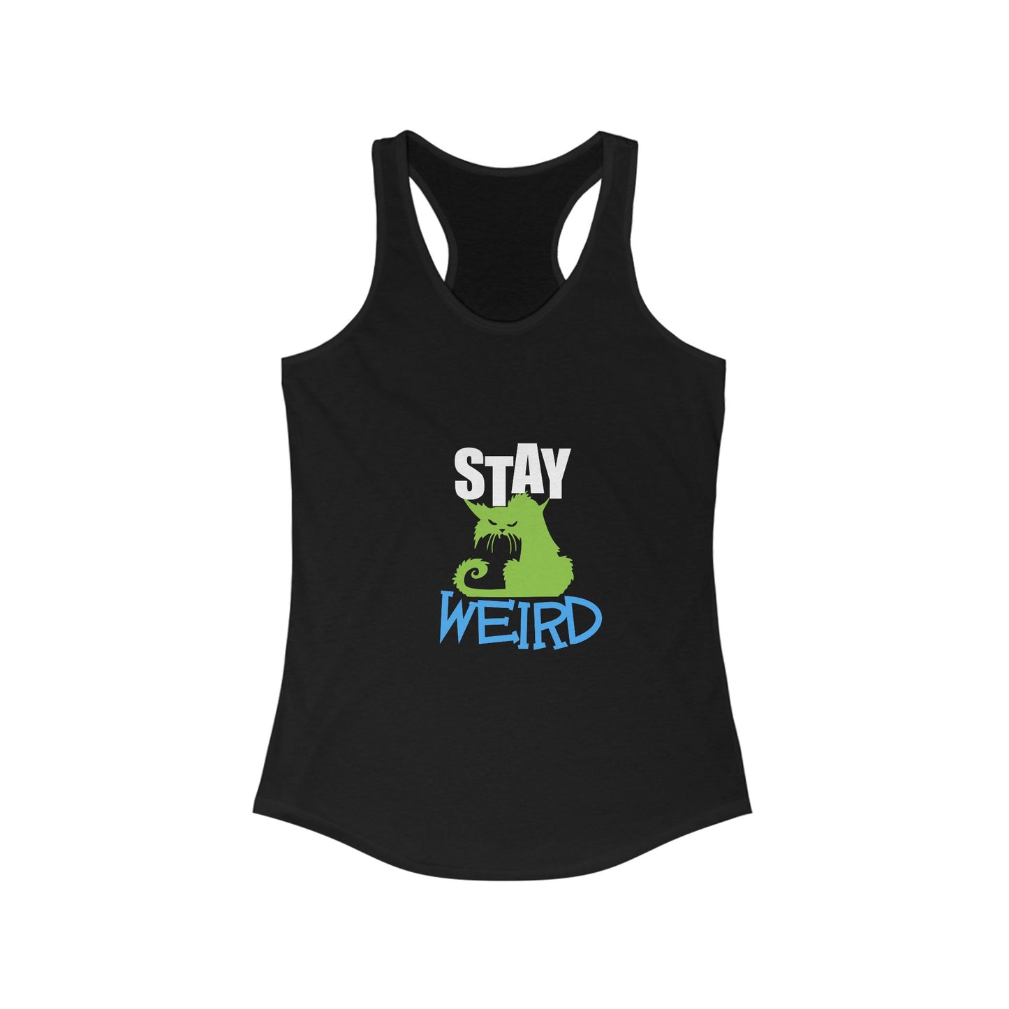 Stay Weird Women's Ideal Racerback Tank