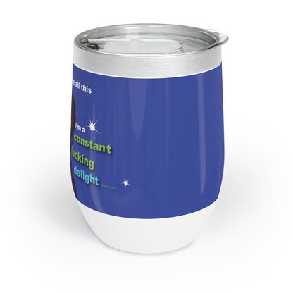 Fucking Delight Chill Wine Tumbler