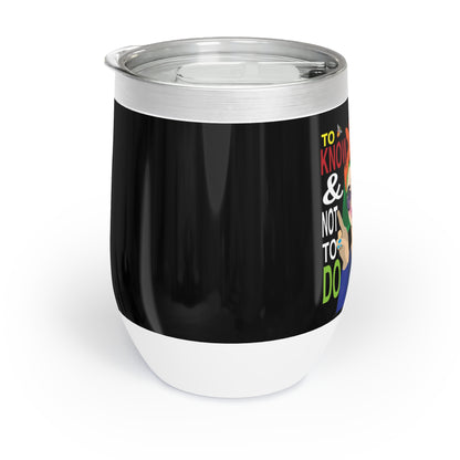 To Know Chill Wine Tumbler