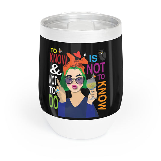 To Know Chill Wine Tumbler