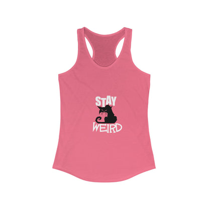 Stay Weird Women's Ideal Racerback Tank