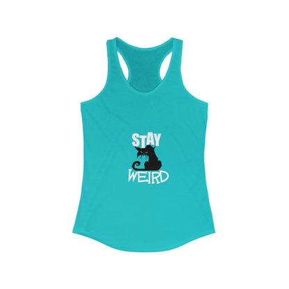 Stay Weird Women's Ideal Racerback Tank