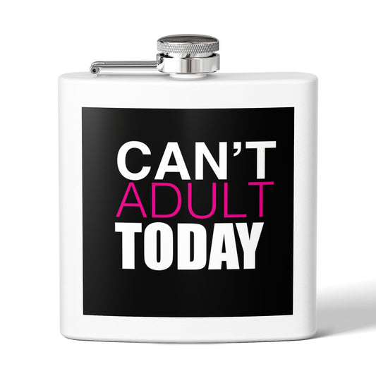Can't Adult Today Stainless Steel Flask, 6oz