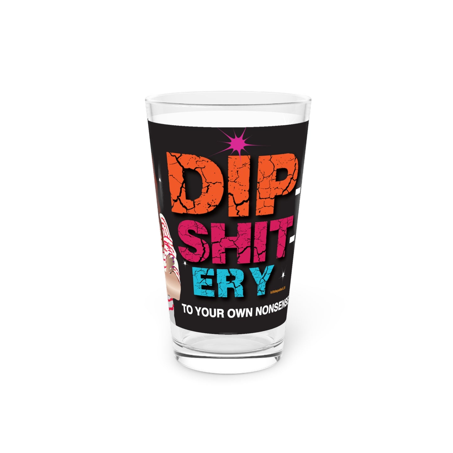 Dip-Shitery Pint Glass, 16oz