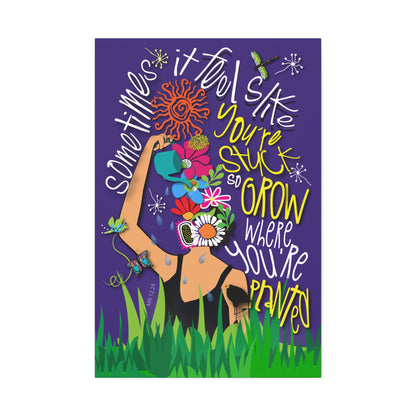 Grow Where You're Planted Canvas Stretched, 1.5''