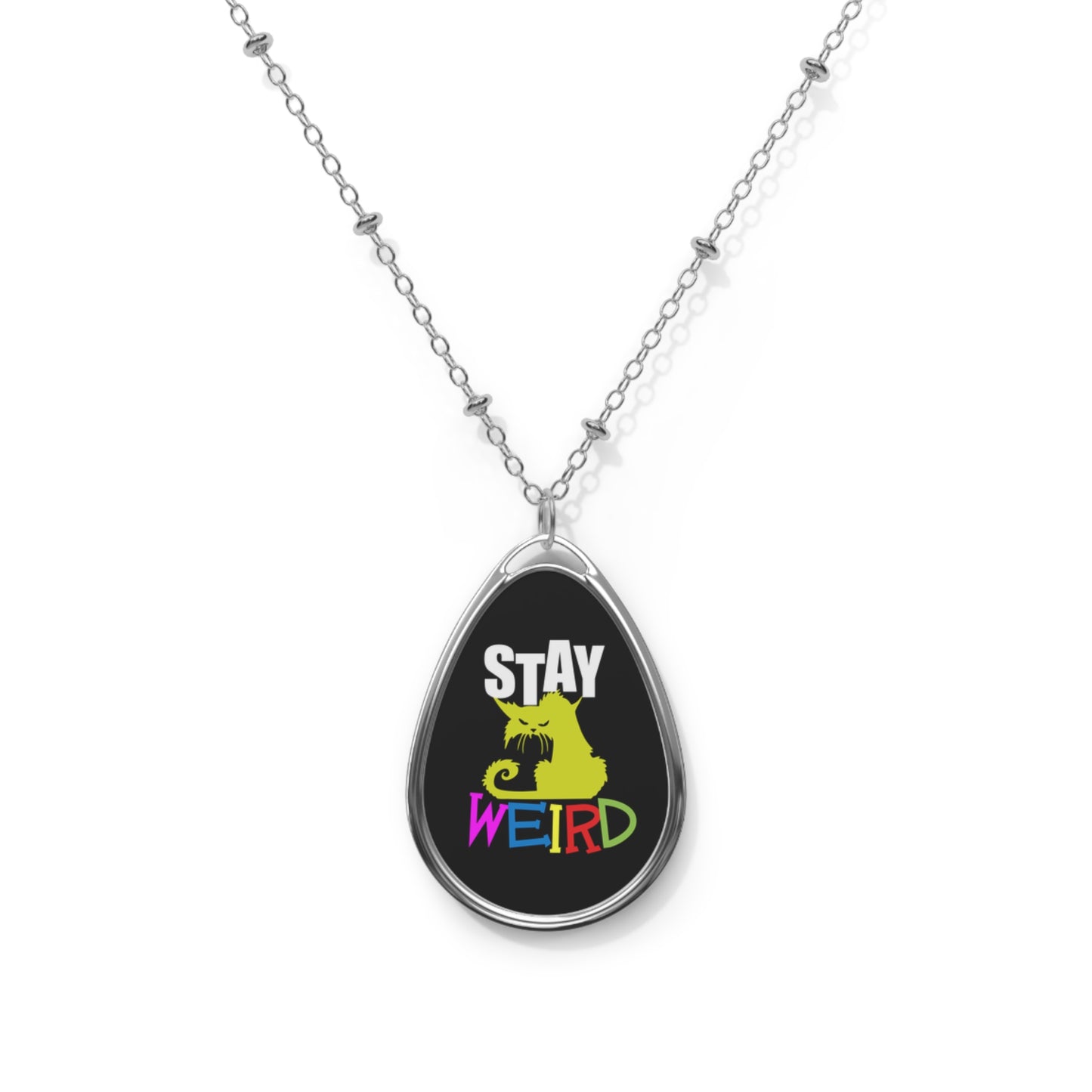 Stay Weird Oval Necklace