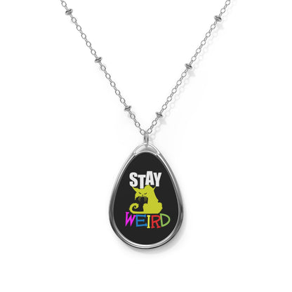 Stay Weird Oval Necklace