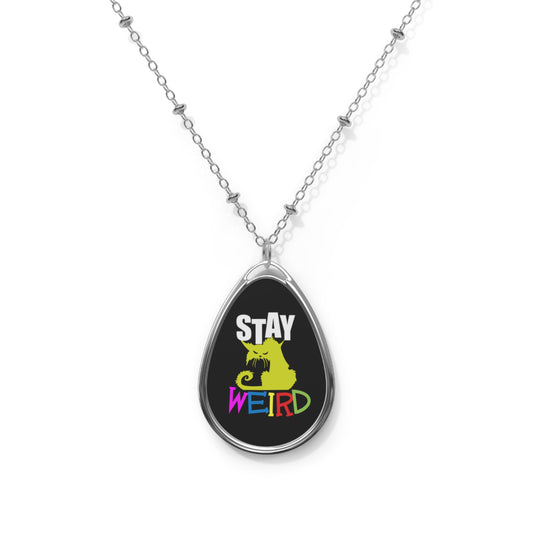 Stay Weird Oval Necklace