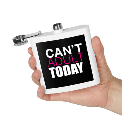 Can't Adult Today Stainless Steel Flask, 6oz