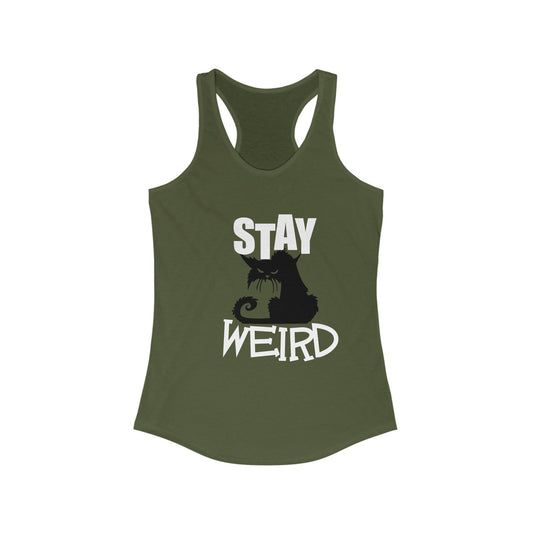 Stay Weird Women's Ideal Racerback Tank