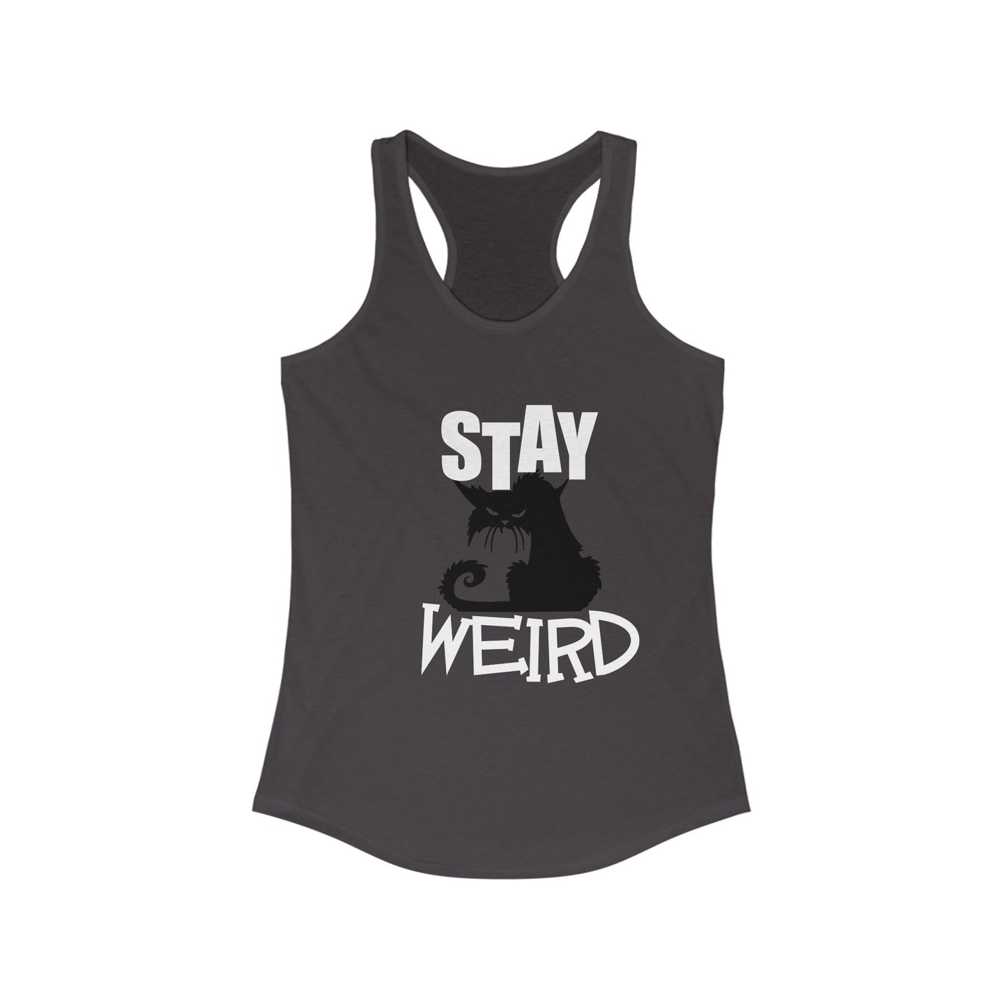 Stay Weird Women's Ideal Racerback Tank
