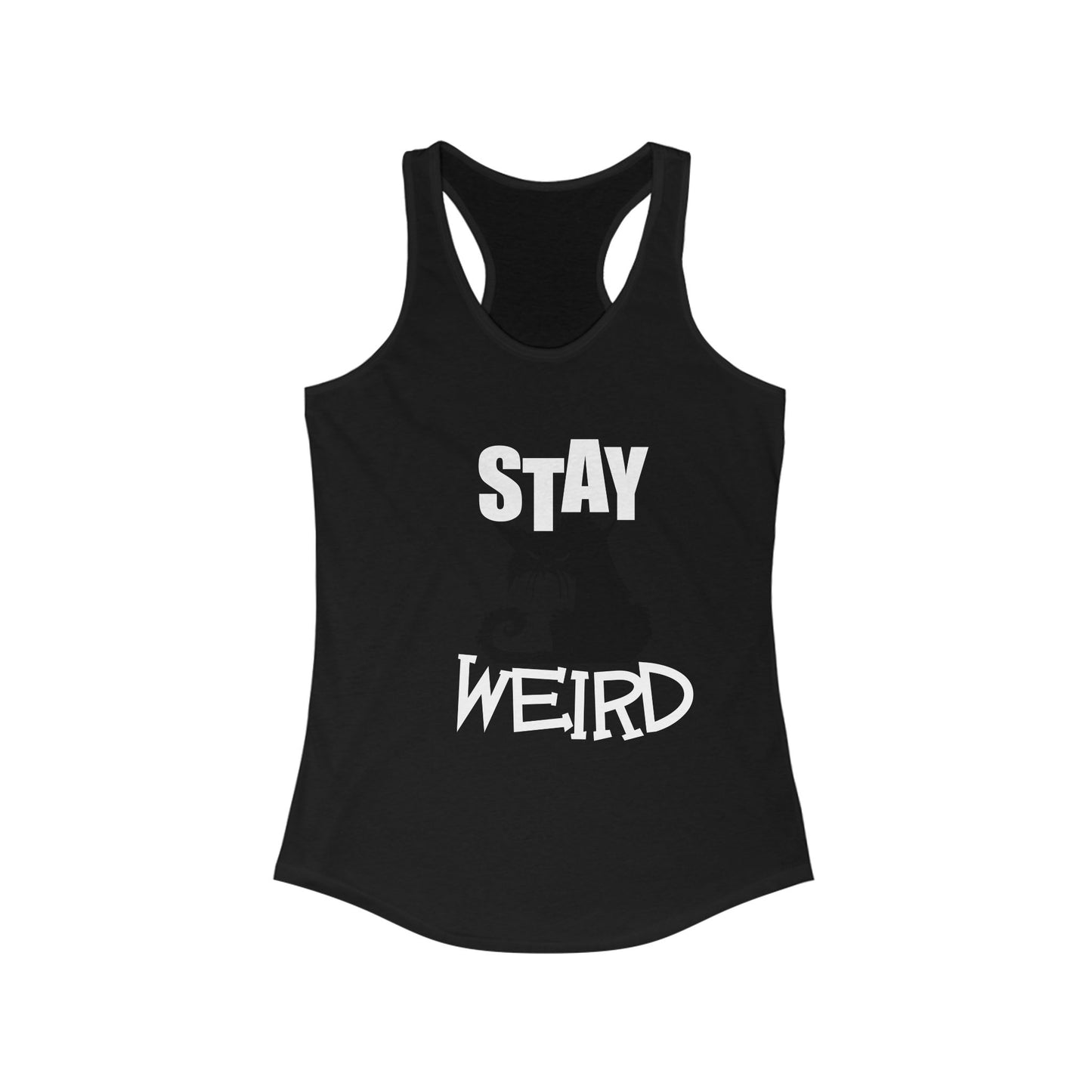 Stay Weird Women's Ideal Racerback Tank