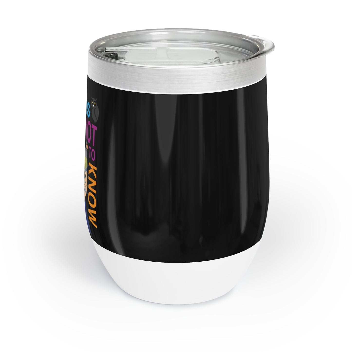 To Know Chill Wine Tumbler