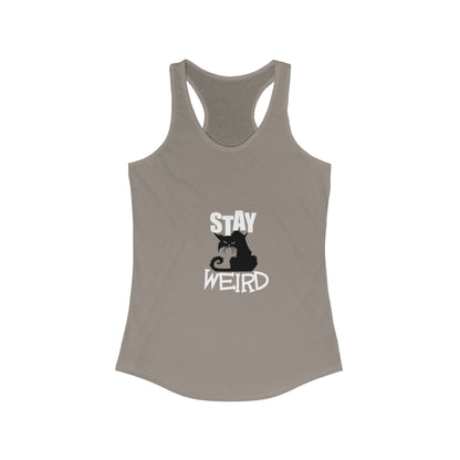 Stay Weird Women's Ideal Racerback Tank