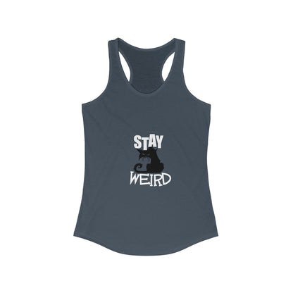Stay Weird Women's Ideal Racerback Tank